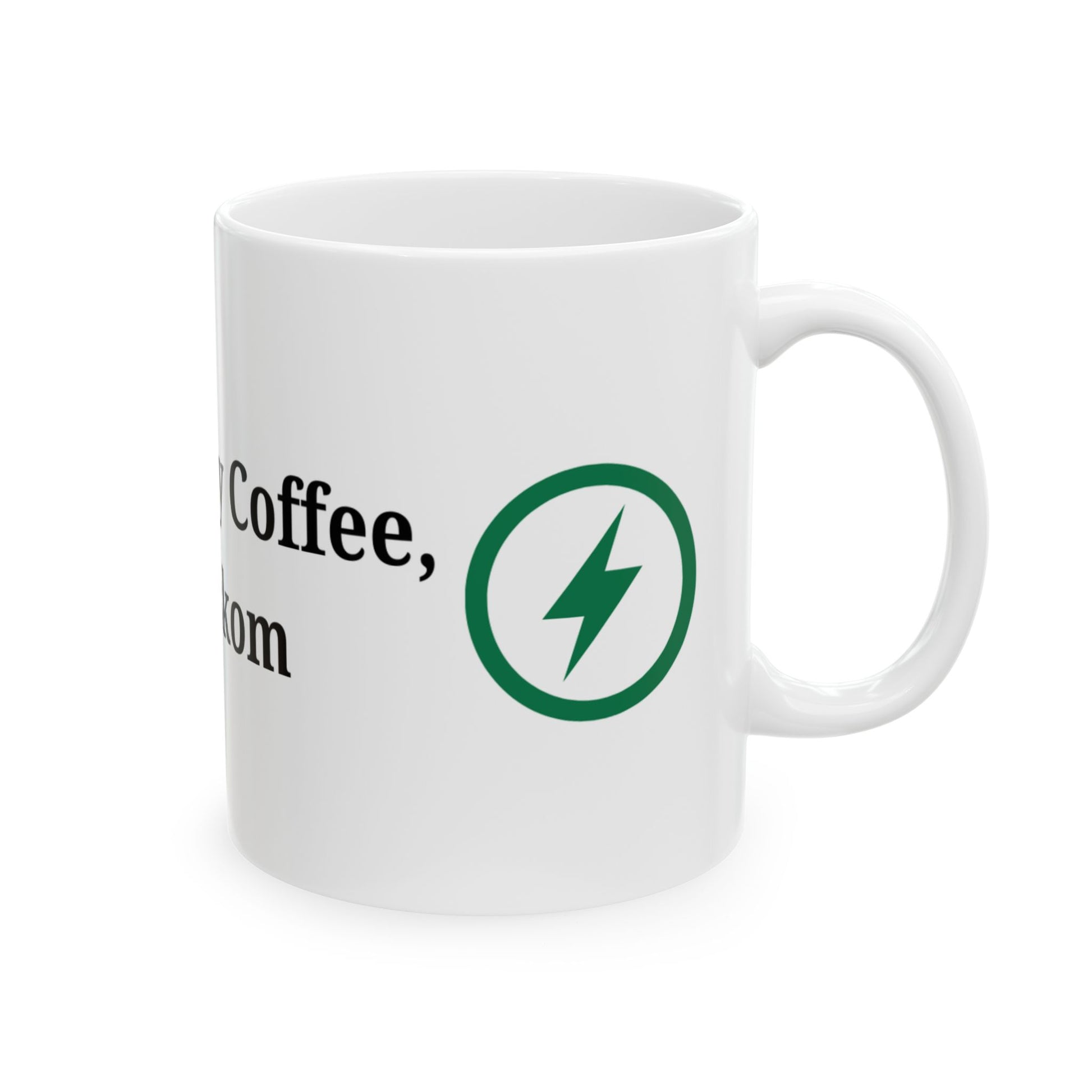 Powered by Coffee, Not Eskom Mug – South African Energy, 100% Lekka