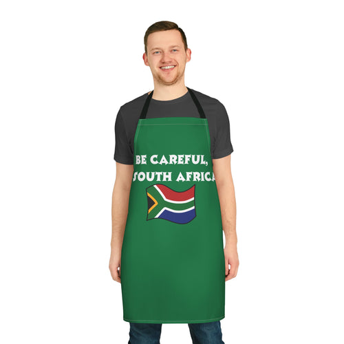 Be Careful, I’m South African Apron