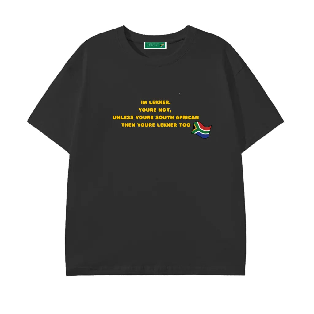 “You’re Not, Unless…” Tee